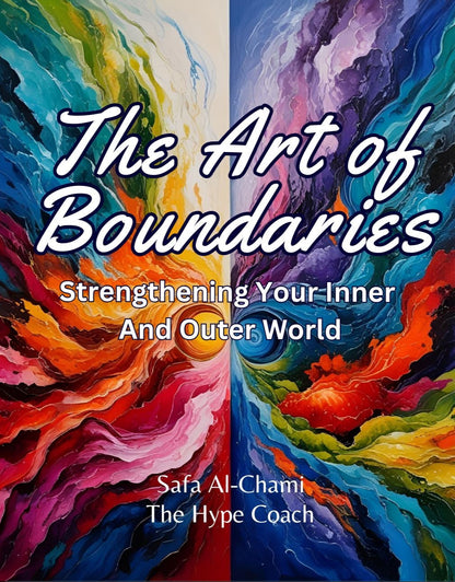 The Art of Boundaries: Strengthening Your Inner and Outer World